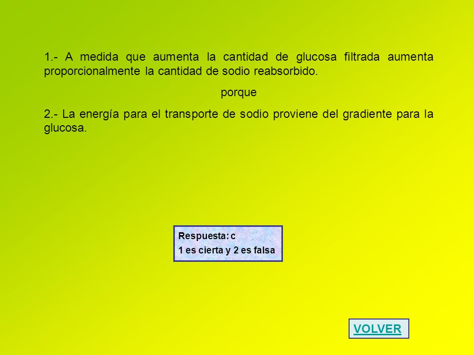 1.- A medida que aumenta la cantidad de glucosa filtrada aumenta proporcionalmente la cantidad de sodio reabsorbido.