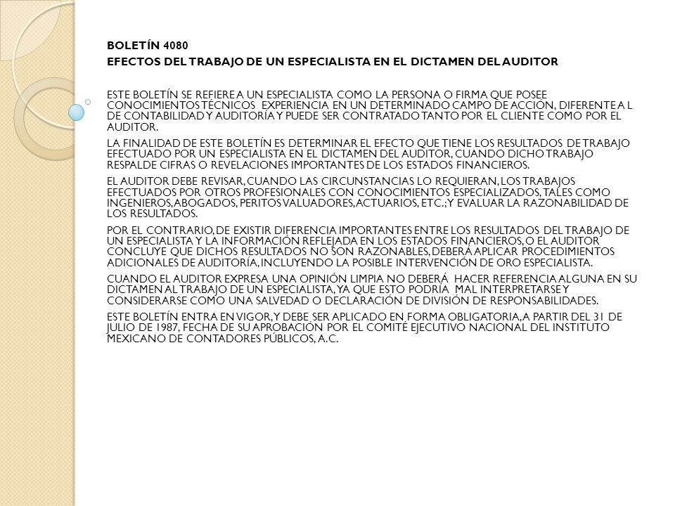 BOLETÍN 4080 EFECTOS DEL TRABAJO DE UN ESPECIALISTA EN EL DICTAMEN DEL AUDITOR.