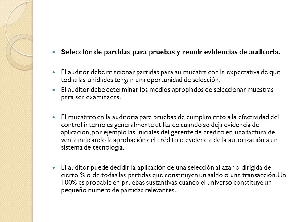 Selección de partidas para pruebas y reunir evidencias de auditoria.