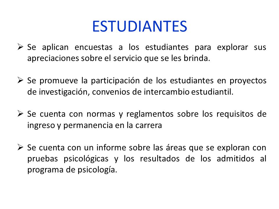 ESTUDIANTES Se aplican encuestas a los estudiantes para explorar sus apreciaciones sobre el servicio que se les brinda.