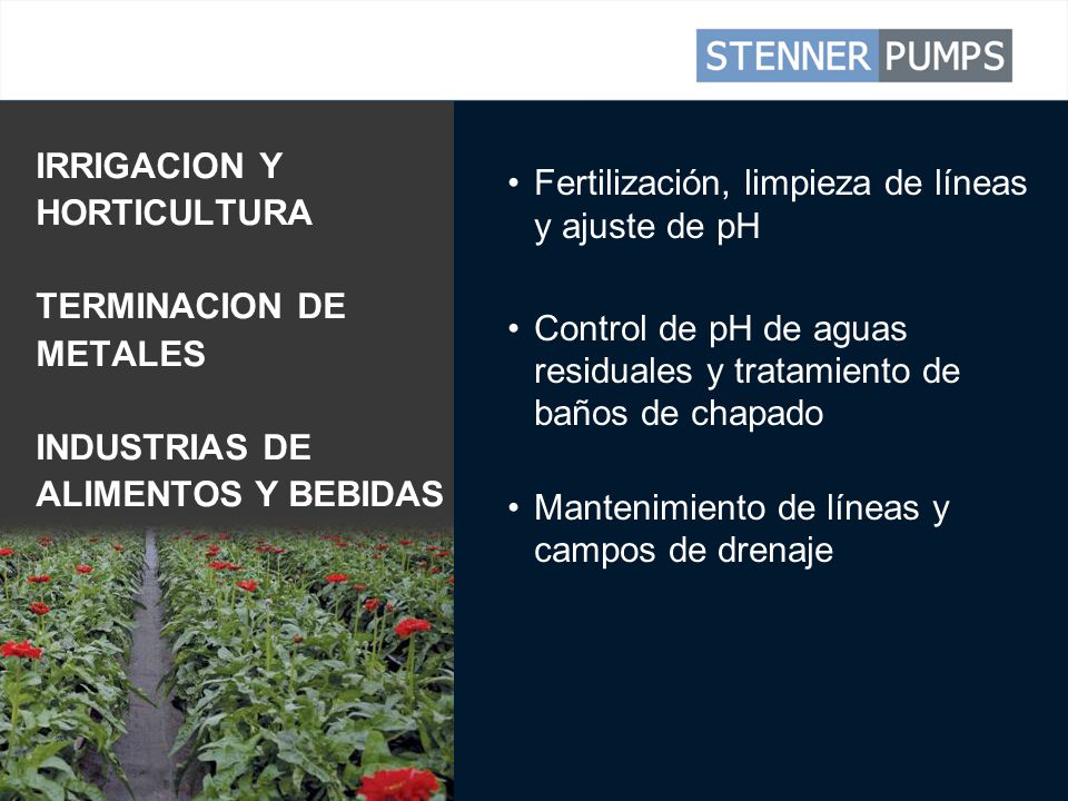 IRRIGACION Y HORTICULTURA TERMINACION DE METALES INDUSTRIAS DE ALIMENTOS Y BEBIDAS