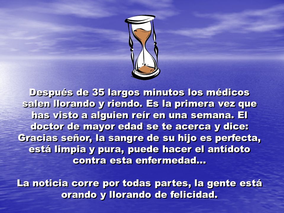 Después de 35 largos minutos los médicos salen llorando y riendo