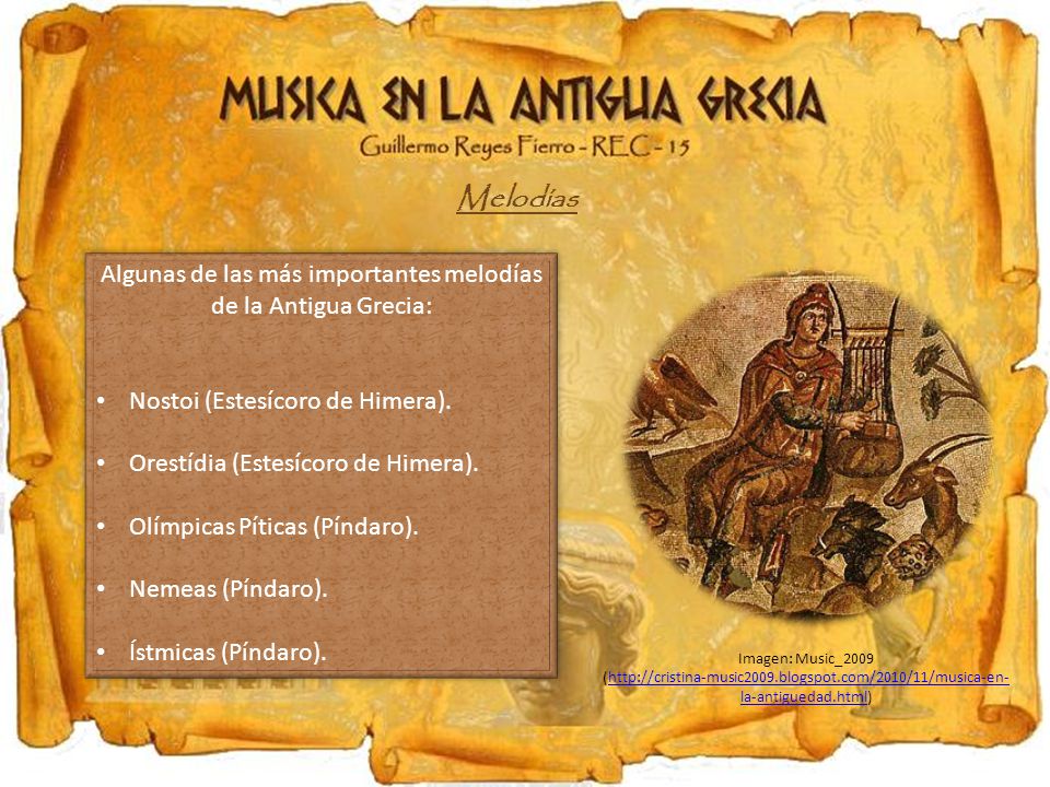 Algunas de las más importantes melodías de la Antigua Grecia: