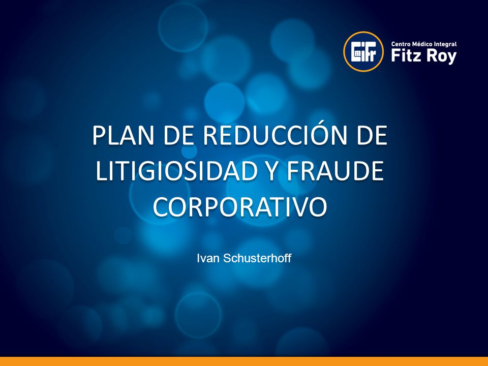 PLAN DE REDUCCIÓN DE LITIGIOSIDAD Y FRAUDE CORPORATIVO
