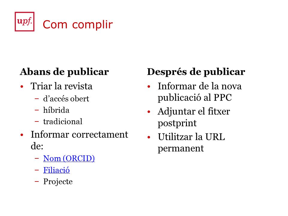 Com complir Abans de publicar Després de publicar Triar la revista