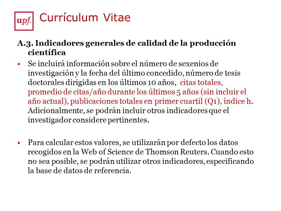Currículum Vitae A.3. Indicadores generales de calidad de la producción científica.