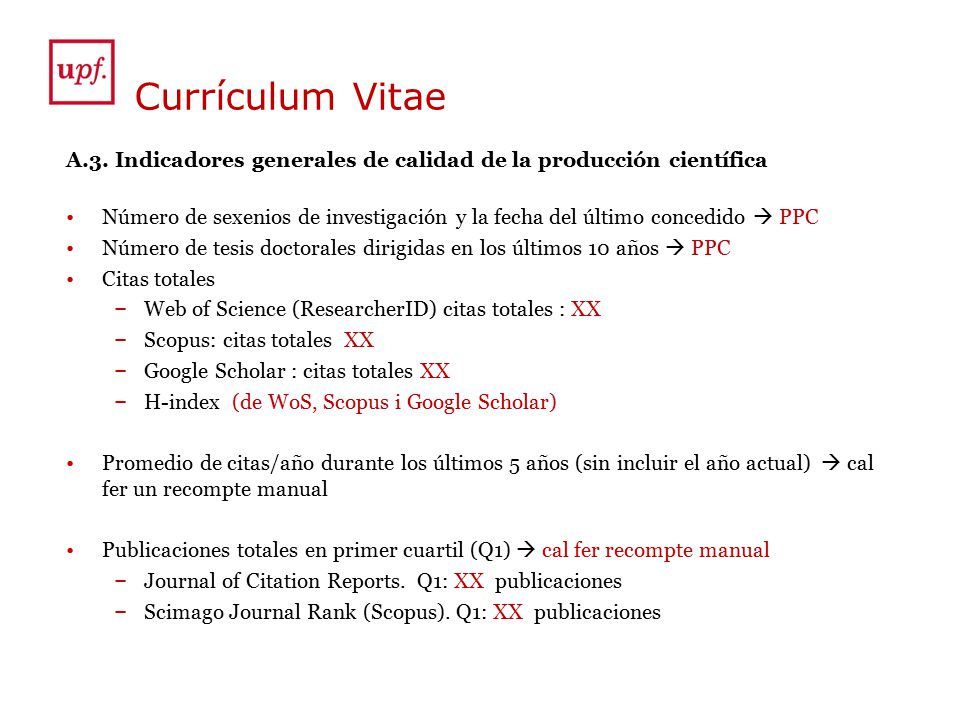 Currículum Vitae A.3. Indicadores generales de calidad de la producción científica.