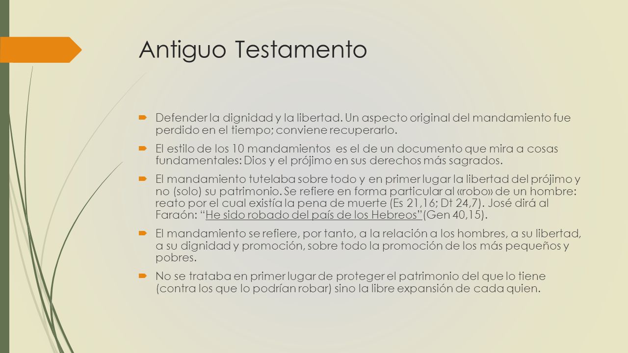 Antiguo Testamento Defender la dignidad y la libertad. Un aspecto original del mandamiento fue perdido en el tiempo; conviene recuperarlo.