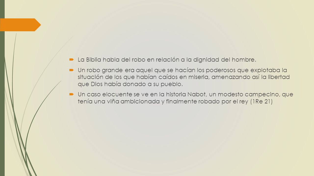 La Biblia habla del robo en relación a la dignidad del hombre.
