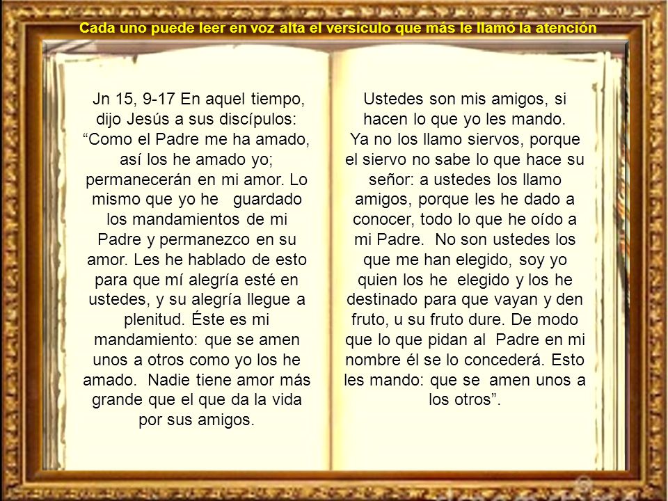 Ustedes son mis amigos, si hacen lo que yo les mando.
