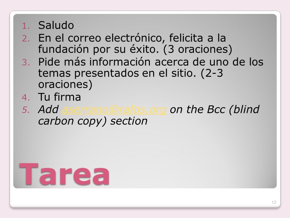 Saludo En el correo electrónico, felicita a la fundación por su éxito. (3 oraciones)