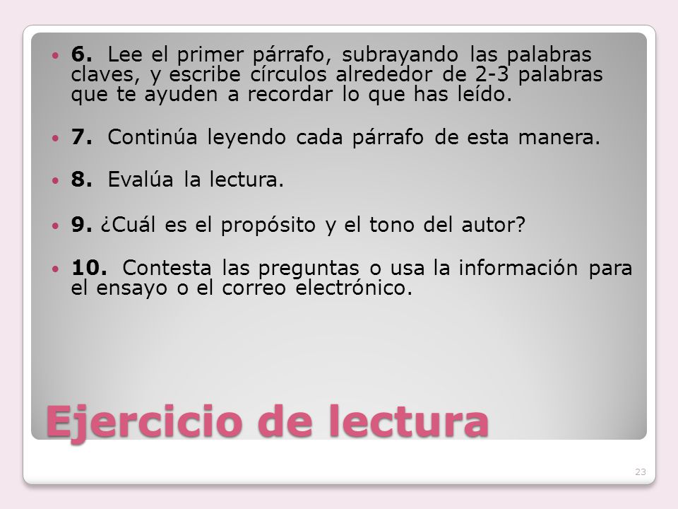 6. Lee el primer párrafo, subrayando las palabras claves, y escribe círculos alrededor de 2-3 palabras que te ayuden a recordar lo que has leído.