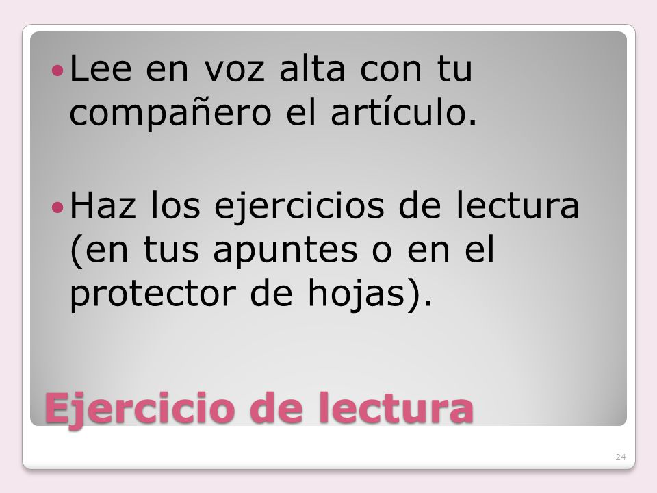 Ejercicio de lectura Lee en voz alta con tu compañero el artículo.