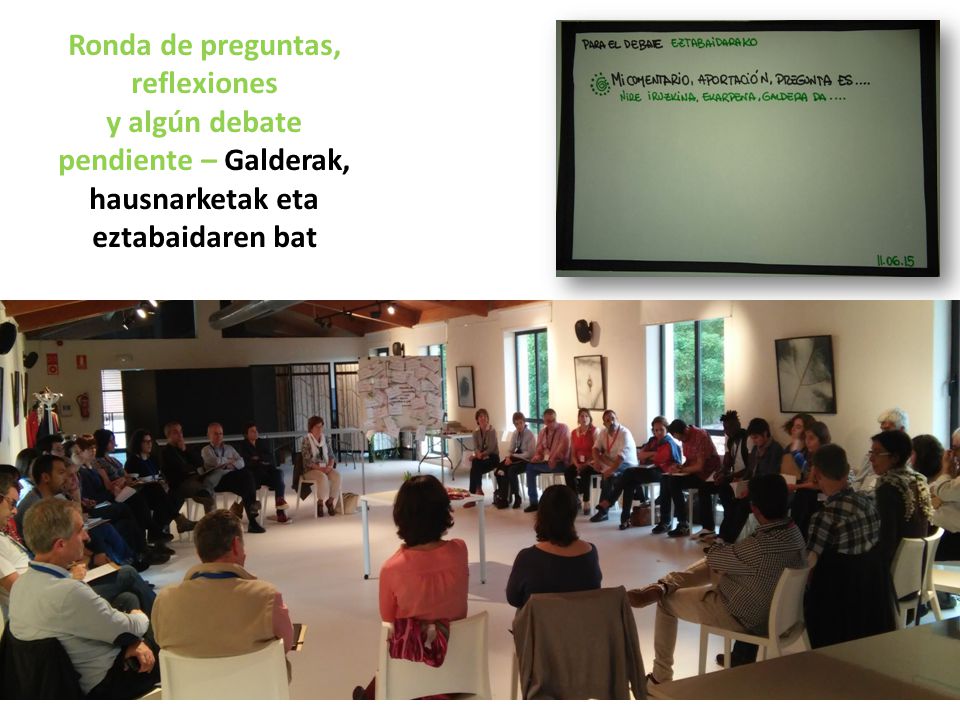 Ronda de preguntas, reflexiones y algún debate pendiente – Galderak, hausnarketak eta eztabaidaren bat