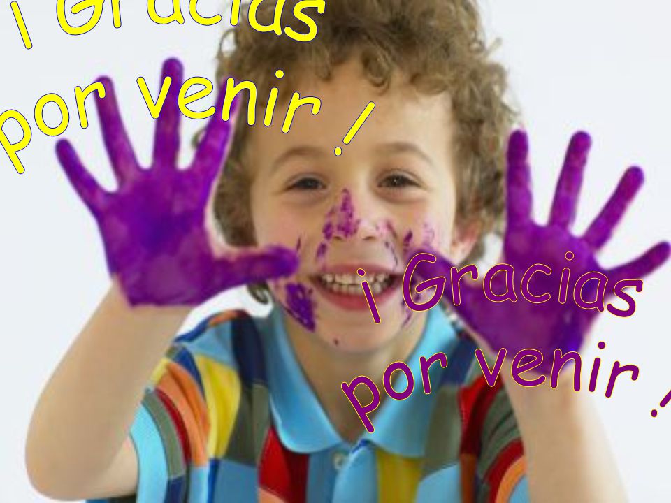 ¡ Gracias por venir ! ¡ Gracias por venir !
