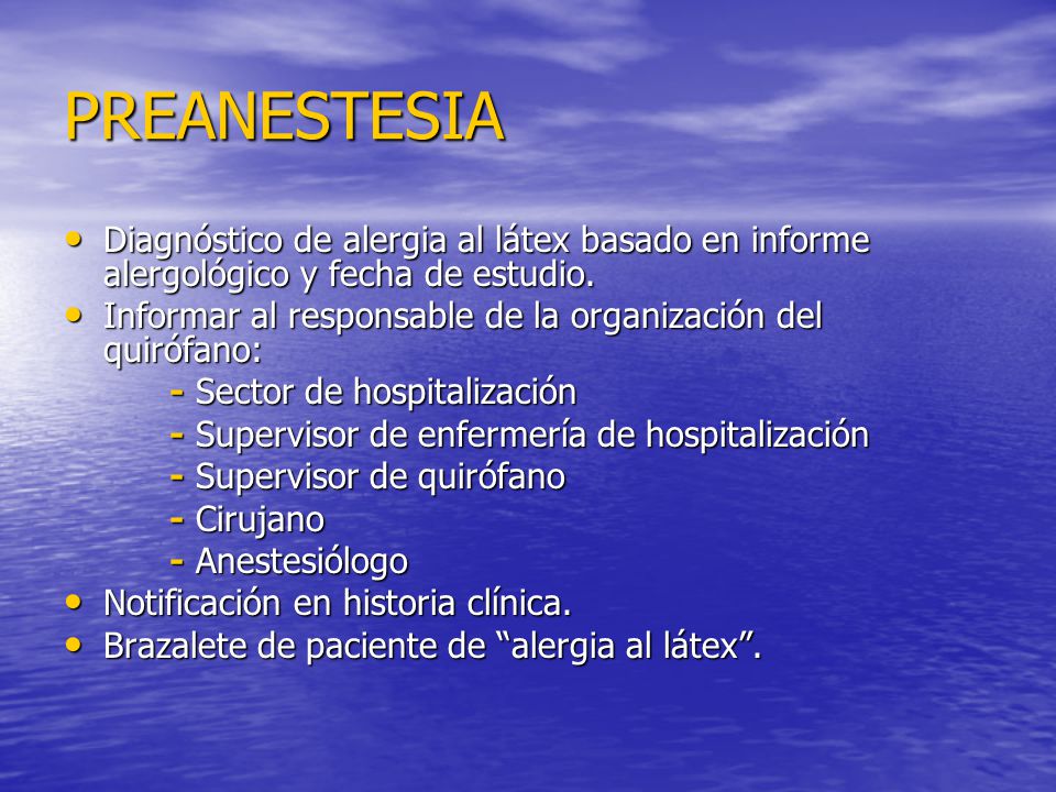 PREANESTESIA Diagnóstico de alergia al látex basado en informe alergológico y fecha de estudio.