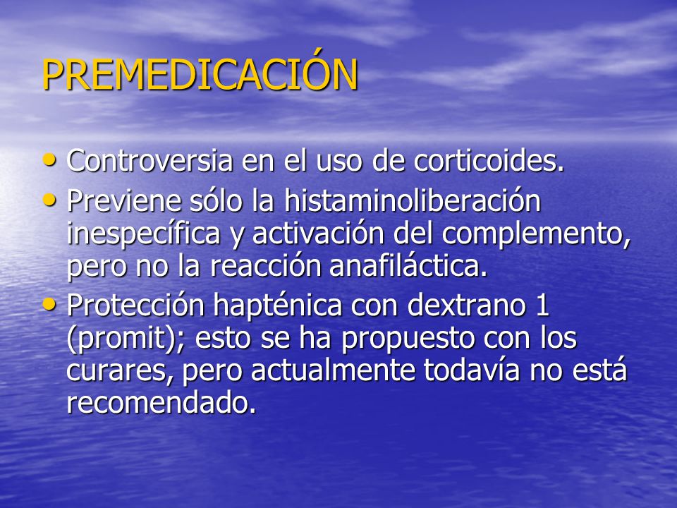 PREMEDICACIÓN Controversia en el uso de corticoides.