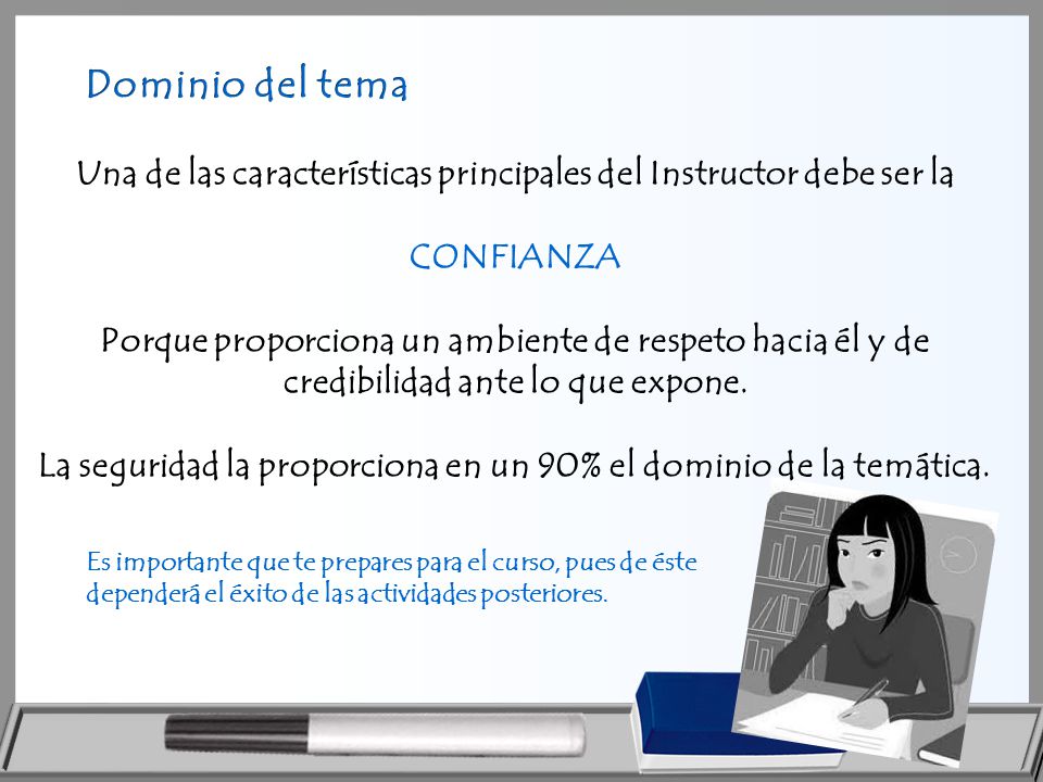 Una de las características principales del Instructor debe ser la
