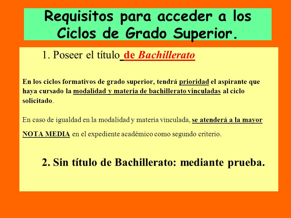 Requisitos para acceder a los Ciclos de Grado Superior.