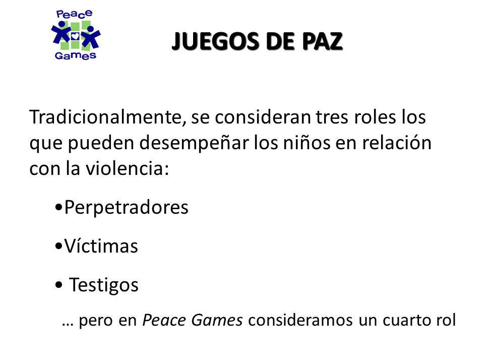 Tradicionalmente, se consideran tres roles los que pueden desempeñar los niños en relación con la violencia: