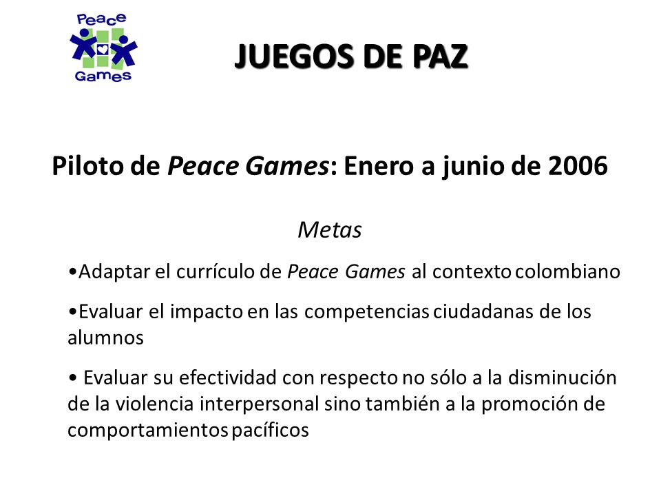 Piloto de Peace Games: Enero a junio de 2006 Metas