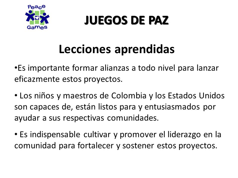 Lecciones aprendidas Es importante formar alianzas a todo nivel para lanzar eficazmente estos proyectos.