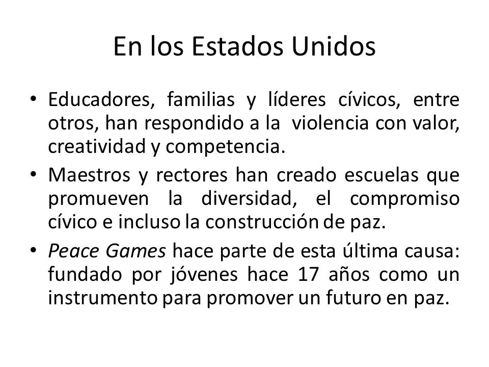 En los Estados Unidos Educadores, familias y líderes cívicos, entre otros, han respondido a la violencia con valor, creatividad y competencia.