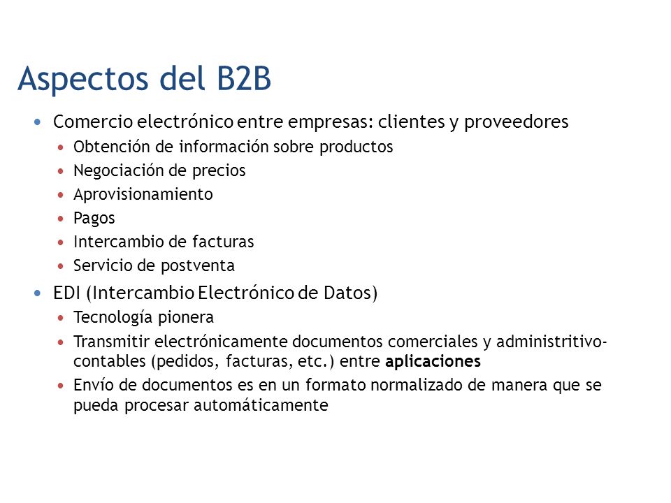 Aspectos del B2B Comercio electrónico entre empresas: clientes y proveedores. Obtención de información sobre productos.