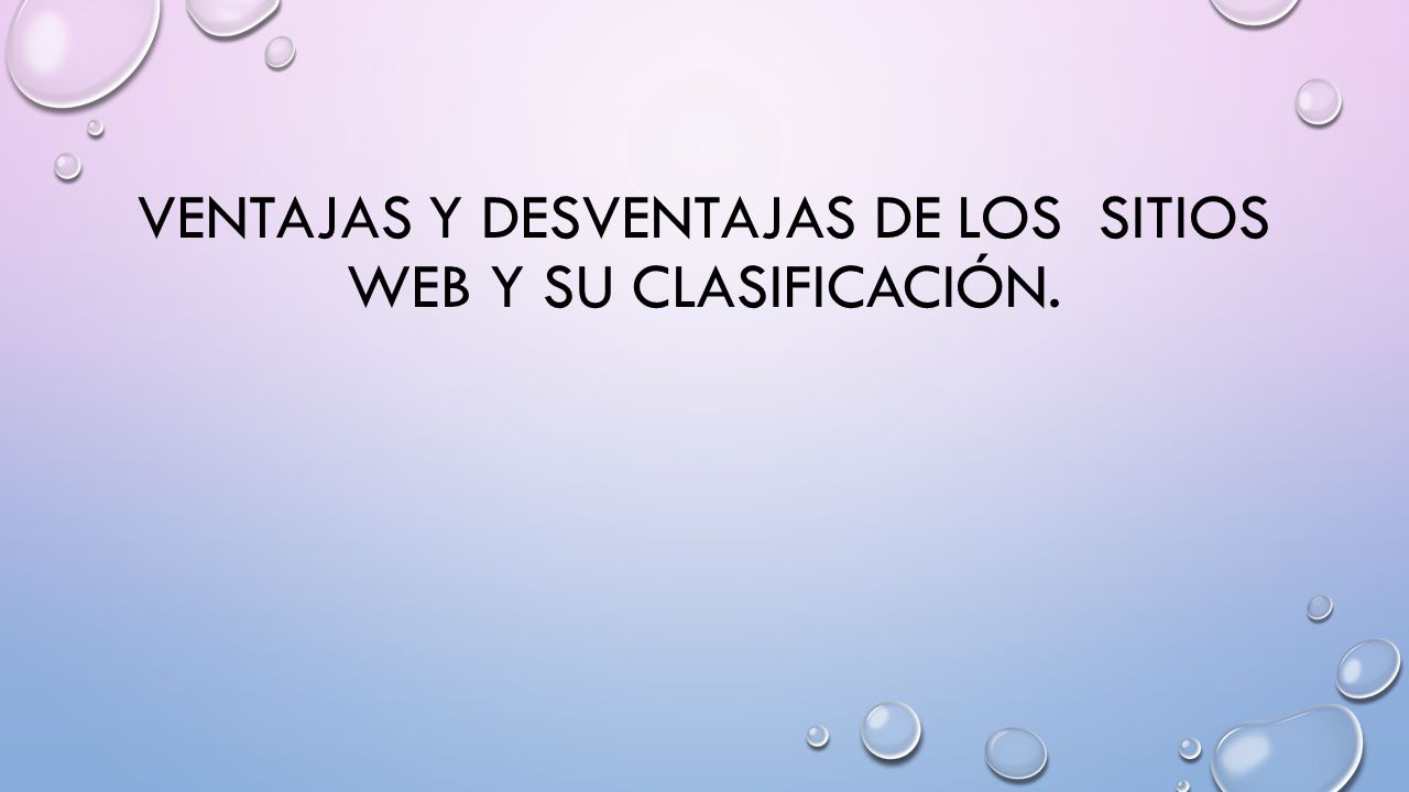 ventajas y desventajas de los sitios web y su clasificación.