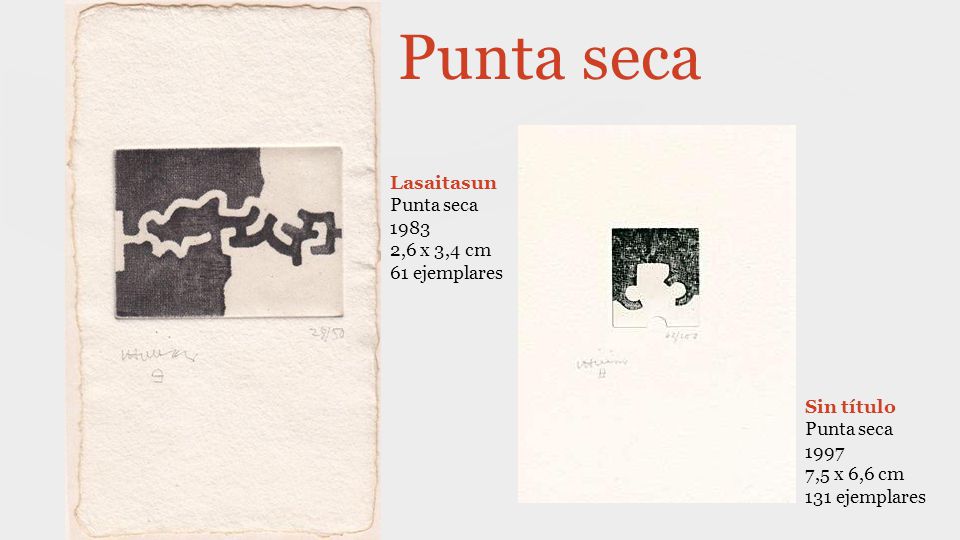 Punta seca Lasaitasun Punta seca ,6 x 3,4 cm 61 ejemplares