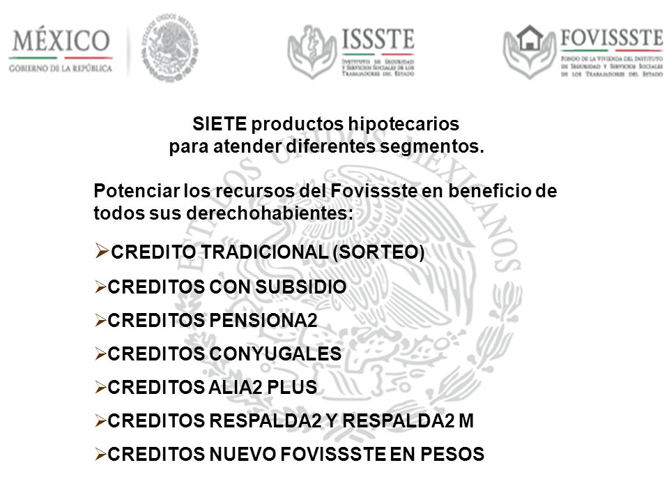 SIETE productos hipotecarios para atender diferentes segmentos.