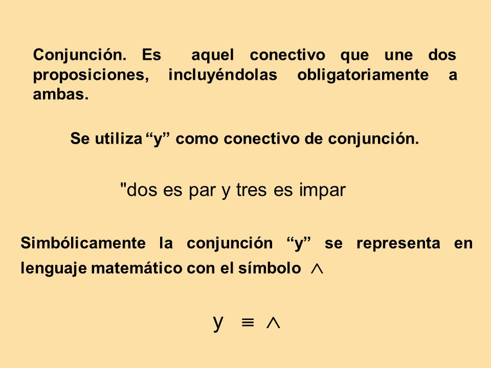Se utiliza y como conectivo de conjunción.