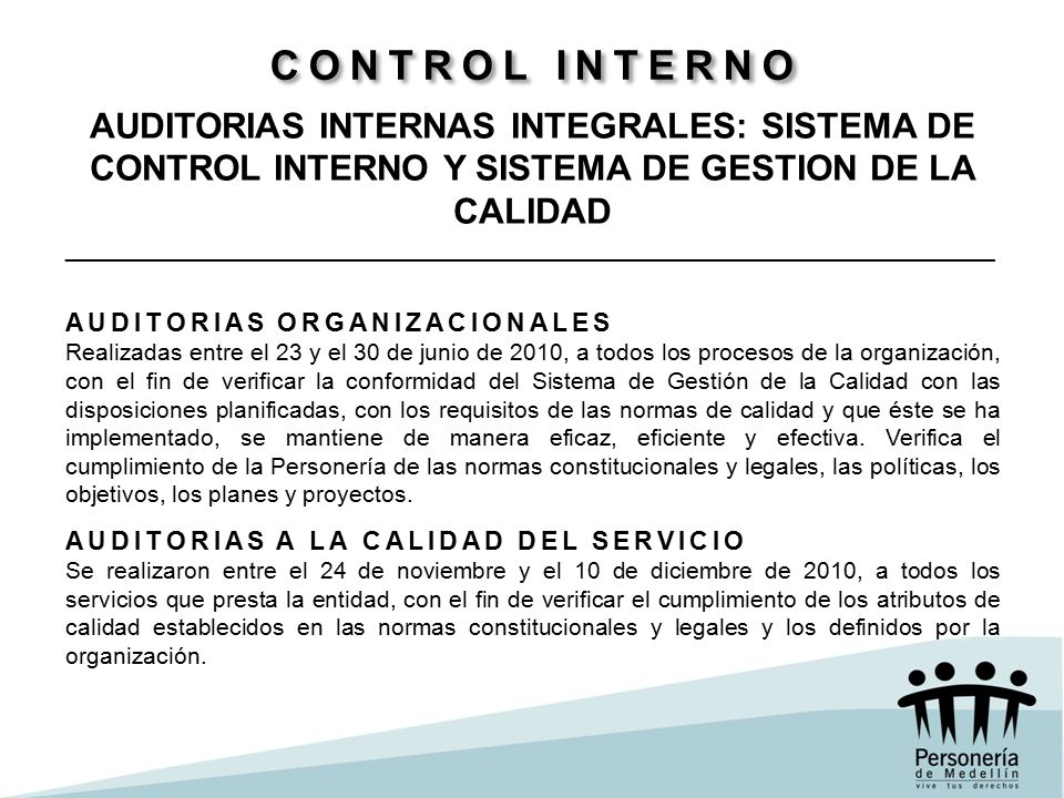 CONTROL INTERNO AUDITORIAS INTERNAS INTEGRALES: SISTEMA DE CONTROL INTERNO Y SISTEMA DE GESTION DE LA CALIDAD.