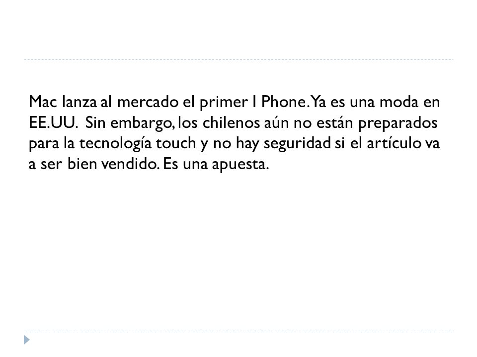 Mac lanza al mercado el primer I Phone. Ya es una moda en EE. UU