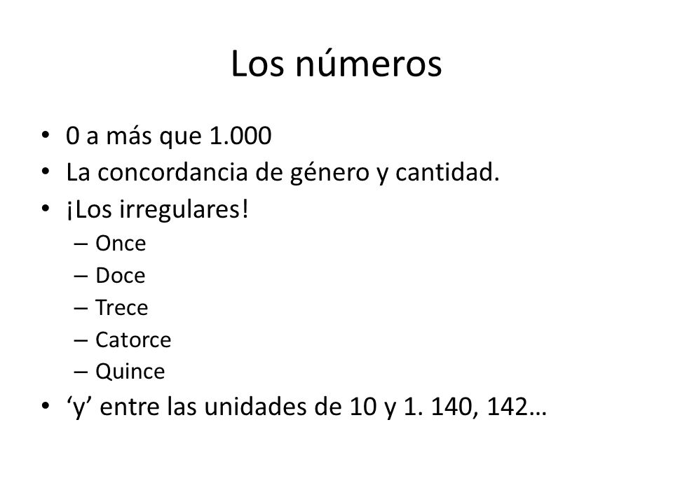 Los números 0 a más que La concordancia de género y cantidad.