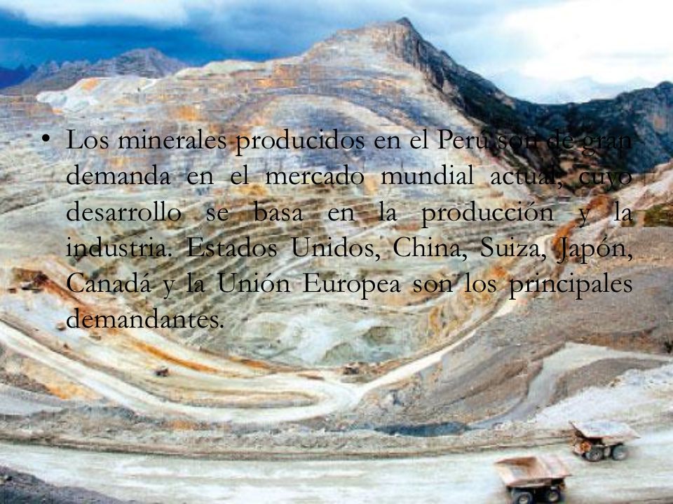 Los minerales producidos en el Perú son de gran demanda en el mercado mundial actual, cuyo desarrollo se basa en la producción y la industria.