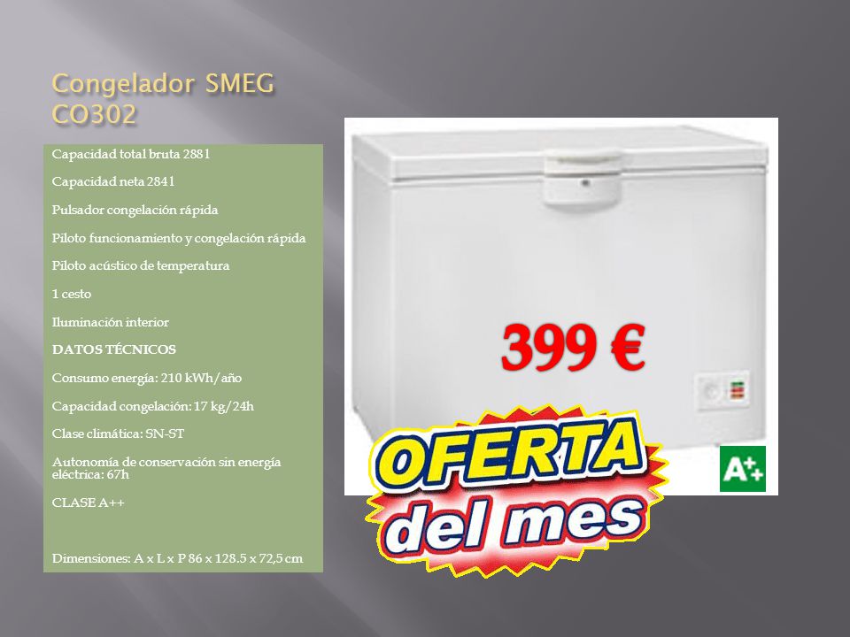 399 € Congelador SMEG CO302 Capacidad total bruta 288 l