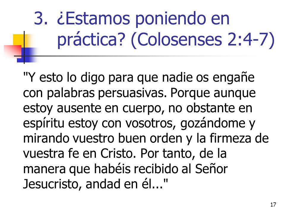 ¿Estamos poniendo en práctica (Colosenses 2:4-7)