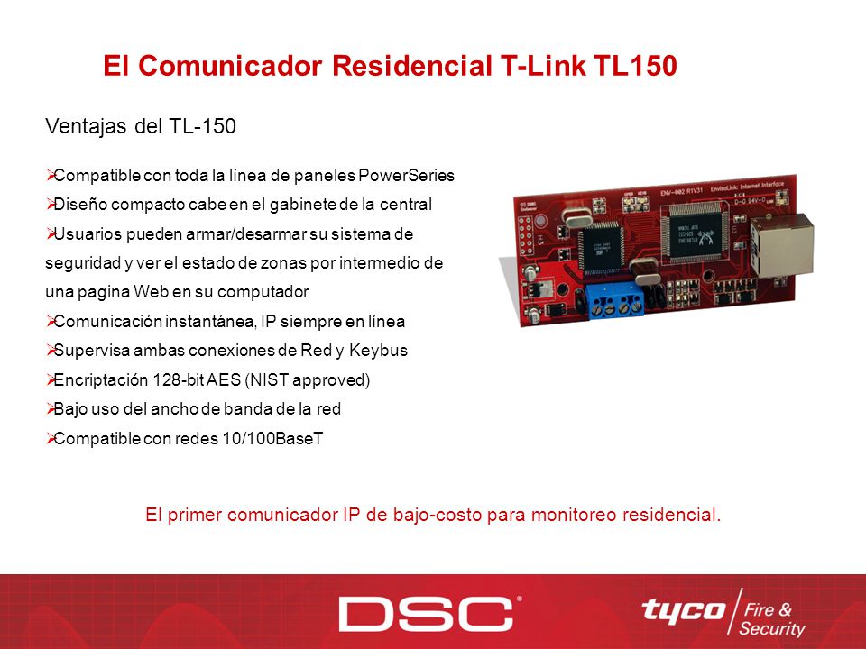 El primer comunicador IP de bajo-costo para monitoreo residencial.