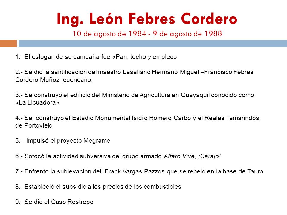 Ing. León Febres Cordero 10 de agosto de de agosto de 1988