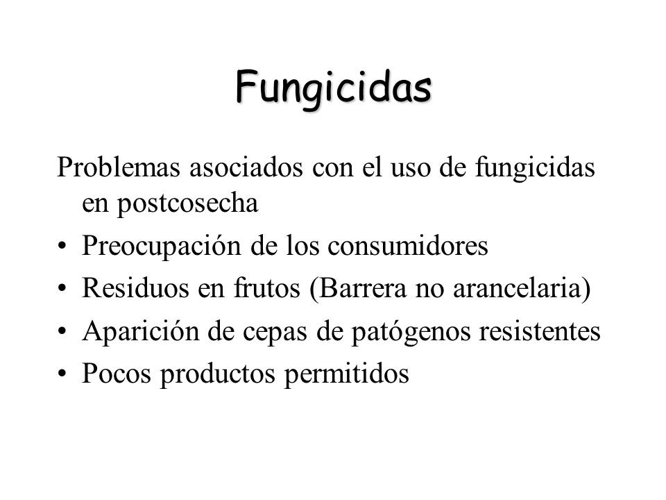 Fungicidas Problemas asociados con el uso de fungicidas en postcosecha
