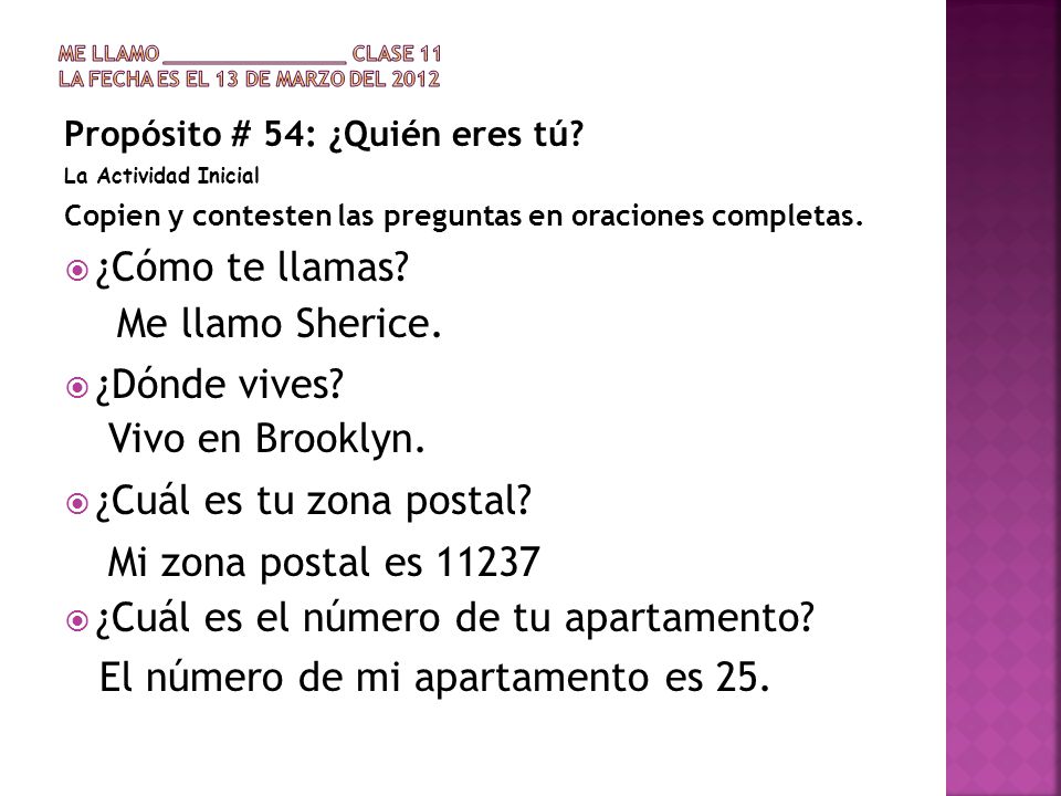 Me llamo _______________ Clase 11 La fecha es el 13 de marzo del 2012