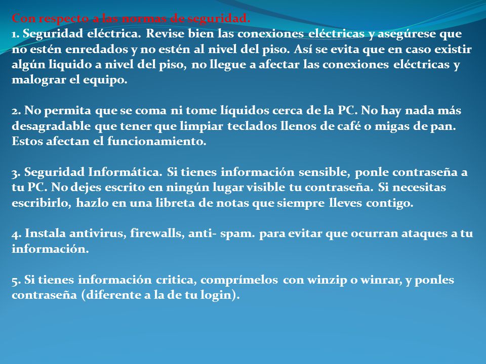 Con respecto a las normas de seguridad. 1. Seguridad eléctrica