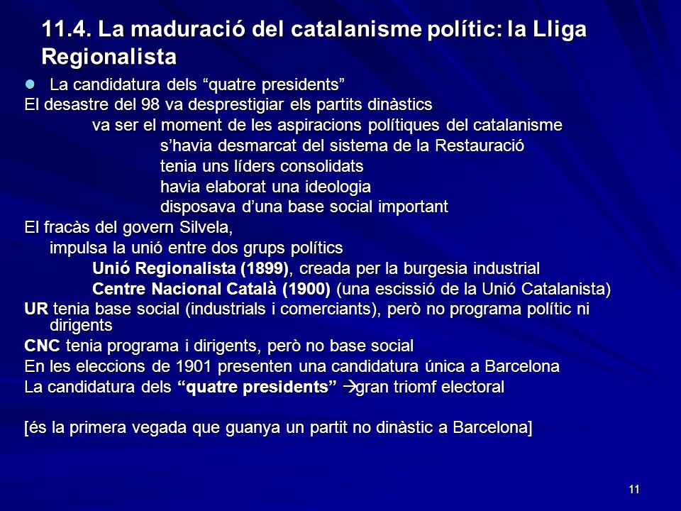 11.4. La maduració del catalanisme polític: la Lliga Regionalista