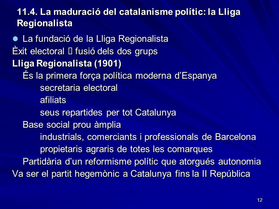 11.4. La maduració del catalanisme polític: la Lliga Regionalista