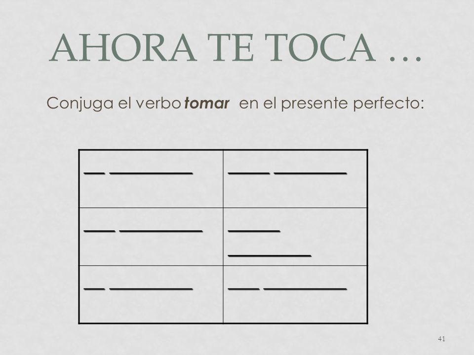 Ahora te toca … __ ________ ____ _______ ___ ________ _____ ________