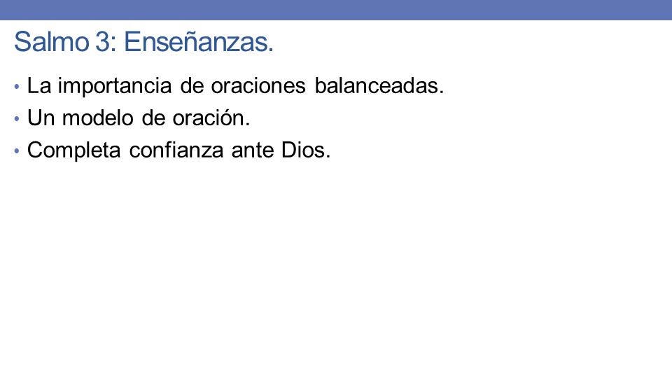 Salmo 3: Enseñanzas. La importancia de oraciones balanceadas.