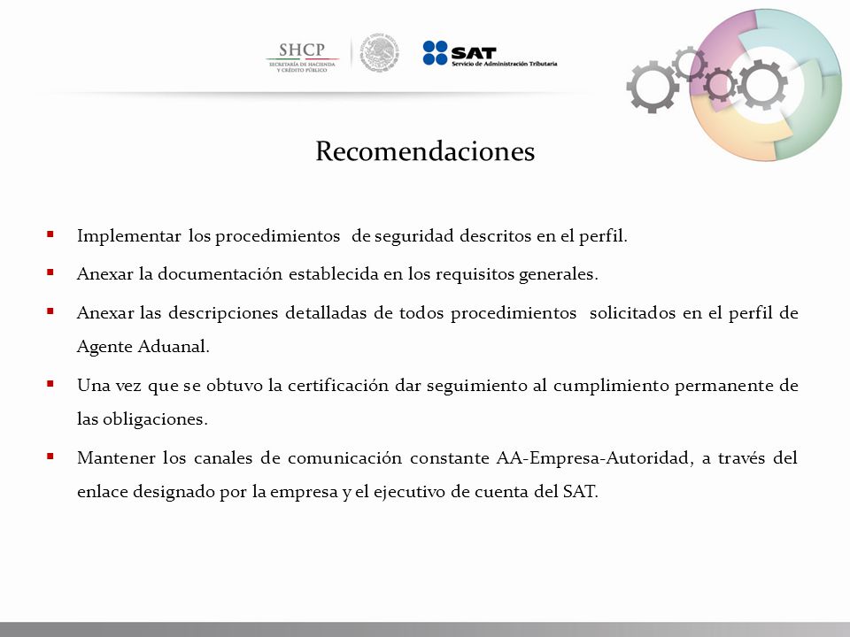 Recomendaciones Implementar los procedimientos de seguridad descritos en el perfil.