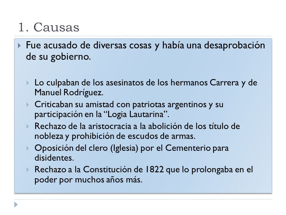 1. Causas Fue acusado de diversas cosas y había una desaprobación de su gobierno.