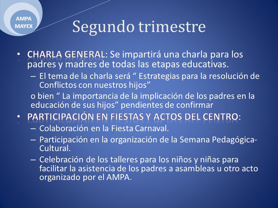 AMPAMAYEX Segundo trimestre. Charla general: Se impartirá una charla para los padres y madres de todas las etapas educativas.